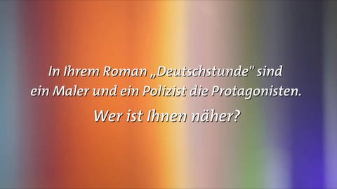 In Ihrem Roman „Deutschstunde“ sind ein Maler und ein Polizist die Protagonisten. Wer ist Ihnen näher?