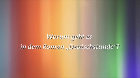 Worum geht es in dem Roman „Deutschstunde“?
