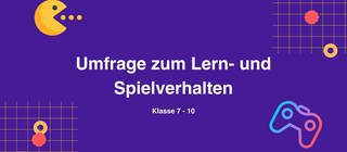 Umfrage zum Lern- und Spielverhalten