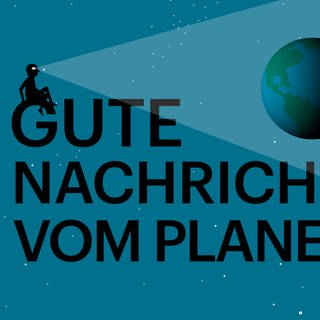 Bild mit Schriftzug "Gute Nachrichten vom Planeten"