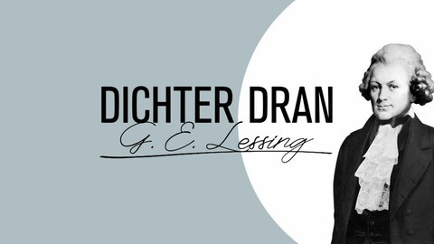 Schwarz weiß Zeichnung von G.E. Lessing, daneben der Schriftzug "DICHTER DRAN - G.E. Lessing".