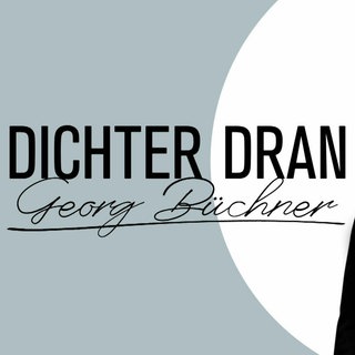 Schwarz weiß Zeichnung von Georg Büchner, daneben der Schriftzug "DICHTER DRAN - Georg Büchner".